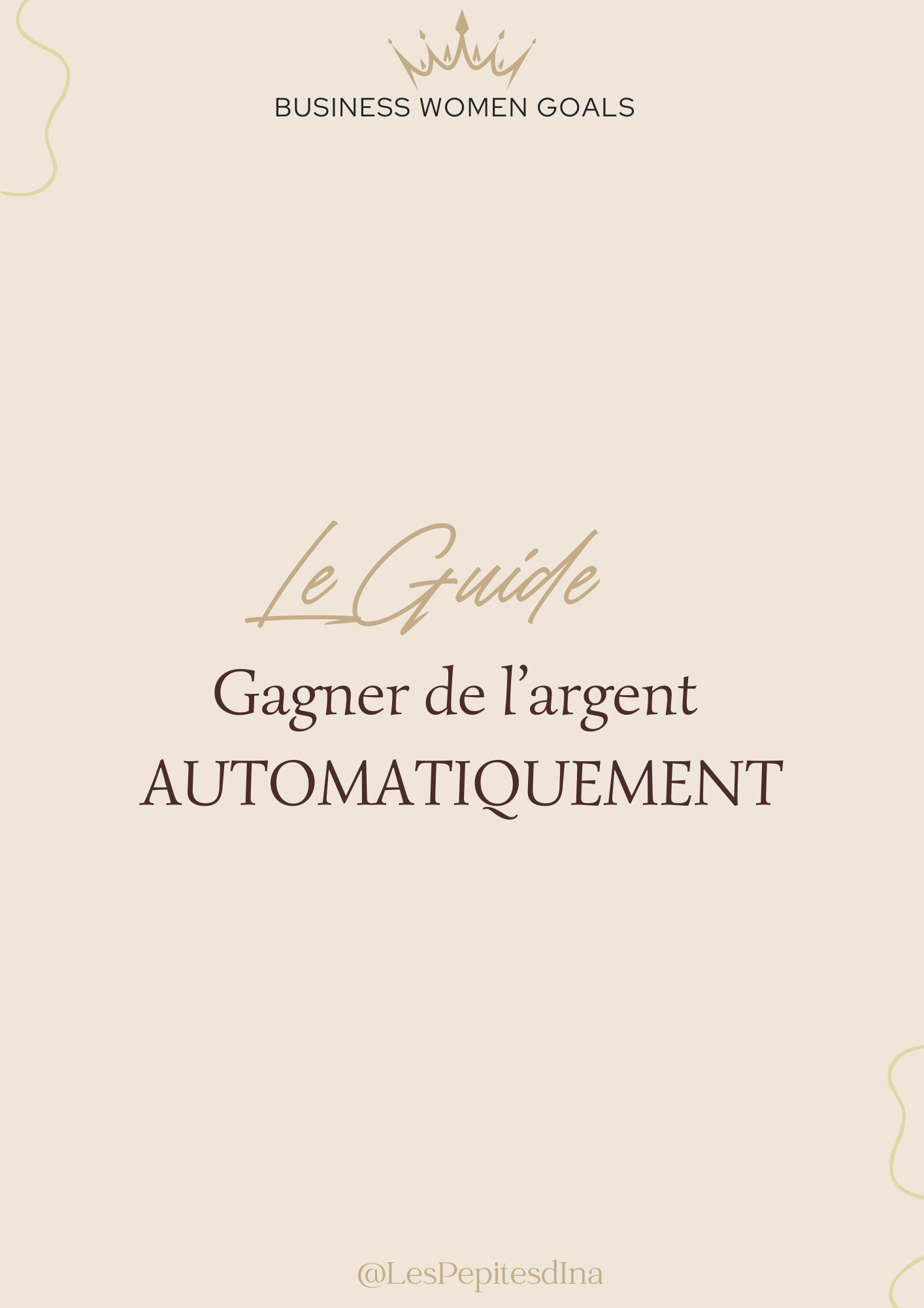 Gagner de l'Argent Automatiquement - Le GUIDE - Les Pépites d'Ina